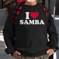 I Love Samba Sweatshirt Gifts for Old Men