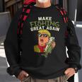 Make Fishing Great Again Trump Funny Fisherman Angler Gift Sweatshirt Gifts for Old Men