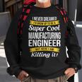 Manufacturing Engineer Sweatshirt Gifts for Old Men