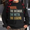 Maria The Best Woman Myth Legend Funny Best Name Maria Sweatshirt Gifts for Old Men