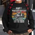 Marty Whatever Happens Dont Go To 2020 Funny Cult Movie Sweatshirt Gifts for Old Men