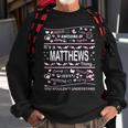 Matthews Surname Last Name Family Its A Matthews Thing Funny Last Name Designs Funny Gifts Sweatshirt Gifts for Old Men