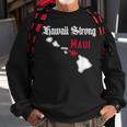 Maui Hawaii Strong Hawaii Sweatshirt Gifts for Old Men