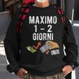 Maximo 1 2 Days Italian Meme Sweatshirt Gifts for Old Men