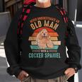 Mb Never Underestimate An Old Man With A Cocker Spaniel Sweatshirt Gifts for Old Men