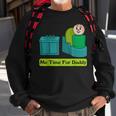 Me Time For Daddy Sweatshirt Gifts for Old Men