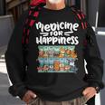 Medicine For Happiness Pill Box Animals Dog Breeds Puppies Sweatshirt Gifts for Old Men