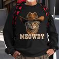 Meowdy Funny Country Cat Cowboy Hat Cat Howdy Sweatshirt Gifts for Old Men