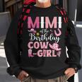 Mimi Of The Birthday Cowgirl Rodeo Party Bday Girl Party Sweatshirt Gifts for Old Men