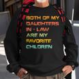 My Daughters In Law Are My Favorite Children Mother In Law Sweatshirt Gifts for Old Men