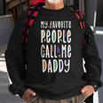My Favorite People Call Me Papa For Grandpa Fathers Sweatshirt Gifts for Old Men
