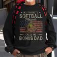 My Favorite Softball Player Calls Me Bonus Dad Fathers Day Sweatshirt Gifts for Old Men