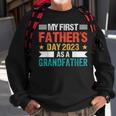 My First Fathers Day As A Grandfather 2023 Fathers Day Sweatshirt Gifts for Old Men
