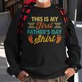 My First Fathers Day New Dad Sweatshirt Gifts for Old Men