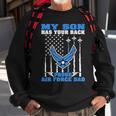 My Son Has Your Back Proud Air Force Dad Military Father Gift For Mens Sweatshirt Gifts for Old Men