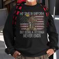 My Time In Uniform Is Over But Being A Veteran Never Ends 471 Sweatshirt Gifts for Old Men