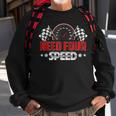Need Four Speed Birthday Racing Flag 4Th Bday Race Car Sweatshirt Gifts for Old Men
