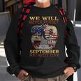 Never Forget Day Memorial 20Th Anniversary 911 Patriotic Sweatshirt Gifts for Old Men