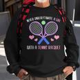 Never Underestimate A Girl With A Tennis Racquet Tennis Funny Gifts Sweatshirt Gifts for Old Men