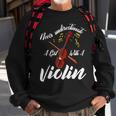 Never Underestimate A Girl With Violin Funny Gift Violin Funny Gifts Sweatshirt Gifts for Old Men
