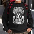 Never Underestimate A Man Born In November Birthday Gifts Gift For Mens Sweatshirt Gifts for Old Men