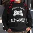 Never Underestimate An Old Gamer Old Man Gaming Gift For Mens Sweatshirt Gifts for Old Men