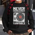 Never Underestimate An Old Man At A Turntable Cool Dj Sweatshirt Gifts for Old Men