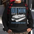 Never Underestimate An Old Man With A Pontoon Boat Captain Gift For Mens Sweatshirt Gifts for Old Men