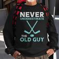 Never Underestimate The Old Guy Ice Hockey Funny Fathers Day Gift For Mens Sweatshirt Gifts for Old Men