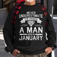 Never Underestimate The Power Of A Man Born In January Sweatshirt Gifts for Old Men