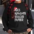 Nice Naughty Soccer Player Soccer Christmas List Santa Sweatshirt Gifts for Old Men