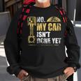 No My Car Isnt Done Yet Car Mechanic Garage Funny Mechanic Funny Gifts Funny Gifts Sweatshirt Gifts for Old Men