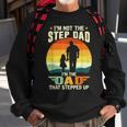 Not A Stepdad But A Dad That Stepped Up Best Step Dat Ever Sweatshirt Gifts for Old Men