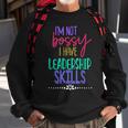 I Am Not Bossy I Have Leadership Skills Quote Sweatshirt Gifts for Old Men