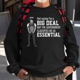 Not Saying Im A Big Deal Government Classifies Me Essential Government Funny Gifts Sweatshirt Gifts for Old Men
