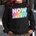 Now Thats What I Call Anxiety Retro Mental Health Awareness Sweatshirt Gifts for Old Men