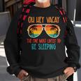 Oh Hey Vacay Most Likely To Be Sleeping Sunglasses Summer Sweatshirt Gifts for Old Men