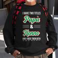Papa And Nonno Funny Italian Grandpa Sweatshirt Gifts for Old Men