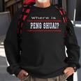 Where Is Peng Shuai Tennis Lawn Tennis Player Coach Court Sweatshirt Gifts for Old Men