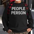 People Person I'm A People Person I Like People Sarcasm Sweatshirt Gifts for Old Men