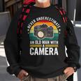 Photographer Never Underestimate An Old Man With A Camera Sweatshirt Gifts for Old Men