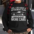 I Plan On Buying More Cars Car Guy Retirement Plan Sweatshirt Gifts for Old Men