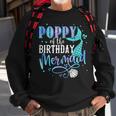 Poppy Of The Birthday Mermaid Family Matching Party Squad Sweatshirt Gifts for Old Men