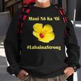 Pray For Maui Hawaii Strong Maui Lahaina Hawaiian Islands Sweatshirt Gifts for Old Men