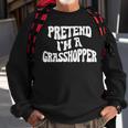 Pretend Im A Grasshopper Funny Lazy Halloween Costume Sweatshirt Gifts for Old Men