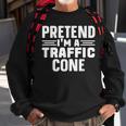 Pretend I'm A Traffic Cone Lazy Halloween Costume Sweatshirt Gifts for Old Men