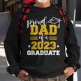 Proud Dad Of A Class 2023 Graduate Fathers Day Men Sweatshirt Gifts for Old Men