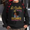 A Queen Was Born In December Happy Birthday To Me Sweatshirt Gifts for Old Men