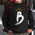 Queen King Letter B Favorite Letter With Crown Alphabet Sweatshirt Gifts for Old Men