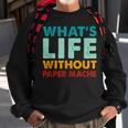 Retro Paper-Mache What's Life Without Paper-Mache Sweatshirt Gifts for Old Men